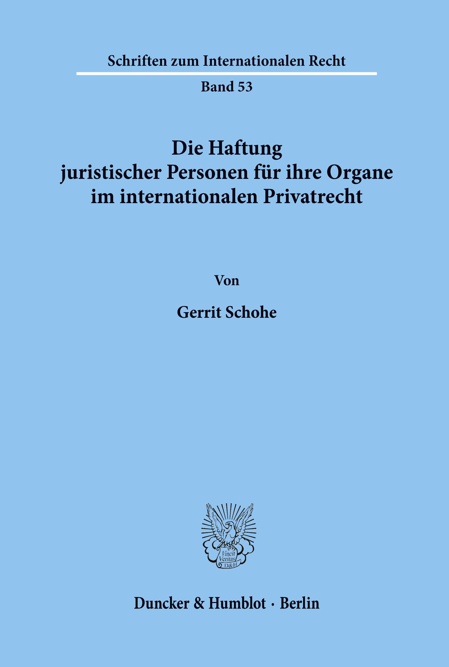 Die Haftung juristischer Personen für ihre Organe im internationalen Privatrecht.