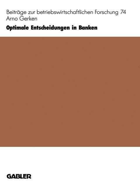 Optimale Entscheidungen in Banken