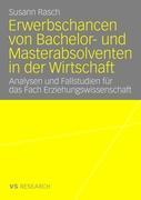 Erwerbschancen von Bachelor- und Master-Absolventen in der Wirtschaft