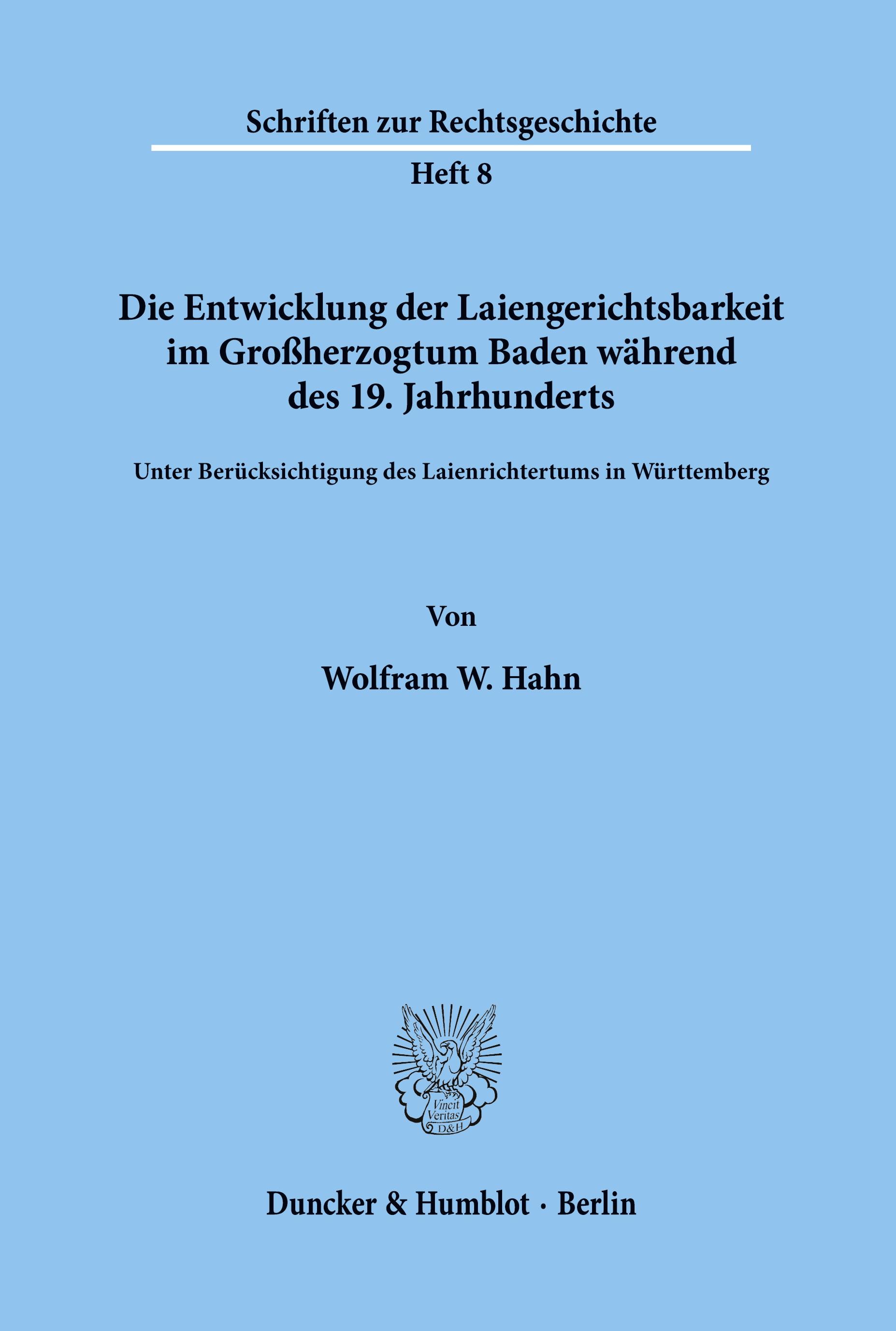 Die Entwicklung der Laiengerichtsbarkeit im Großherzogtum Baden während des 19. Jahrhunderts.