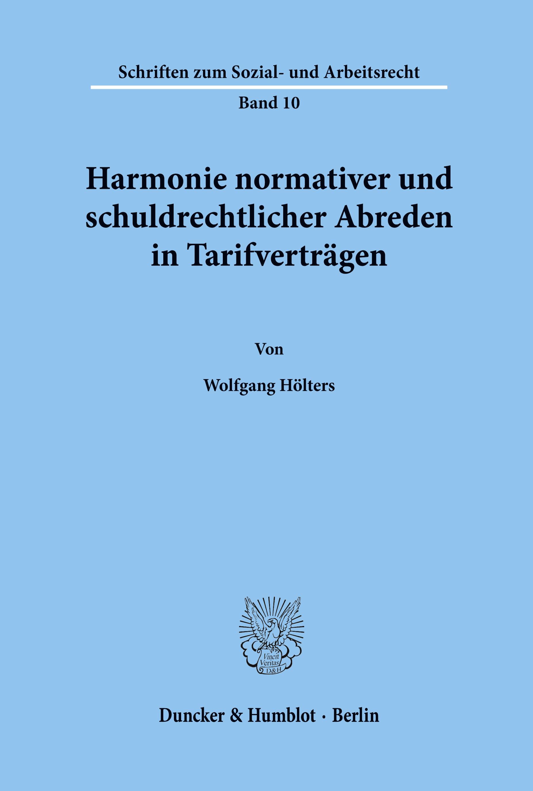 Harmonie normativer und schuldrechtlicher Abreden in Tarifverträgen.