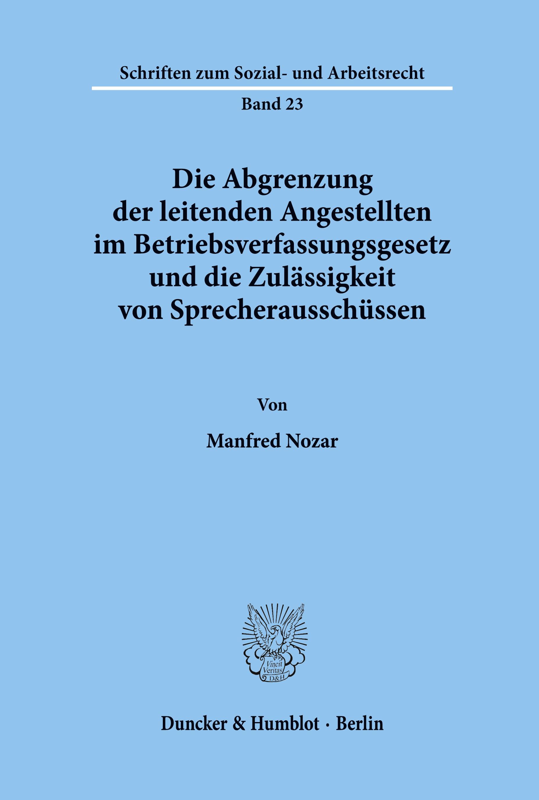 Die Abgrenzung der leitenden Angestellten im Betriebsverfassungsgesetz und die Zulässigkeit von Sprecherausschüssen.