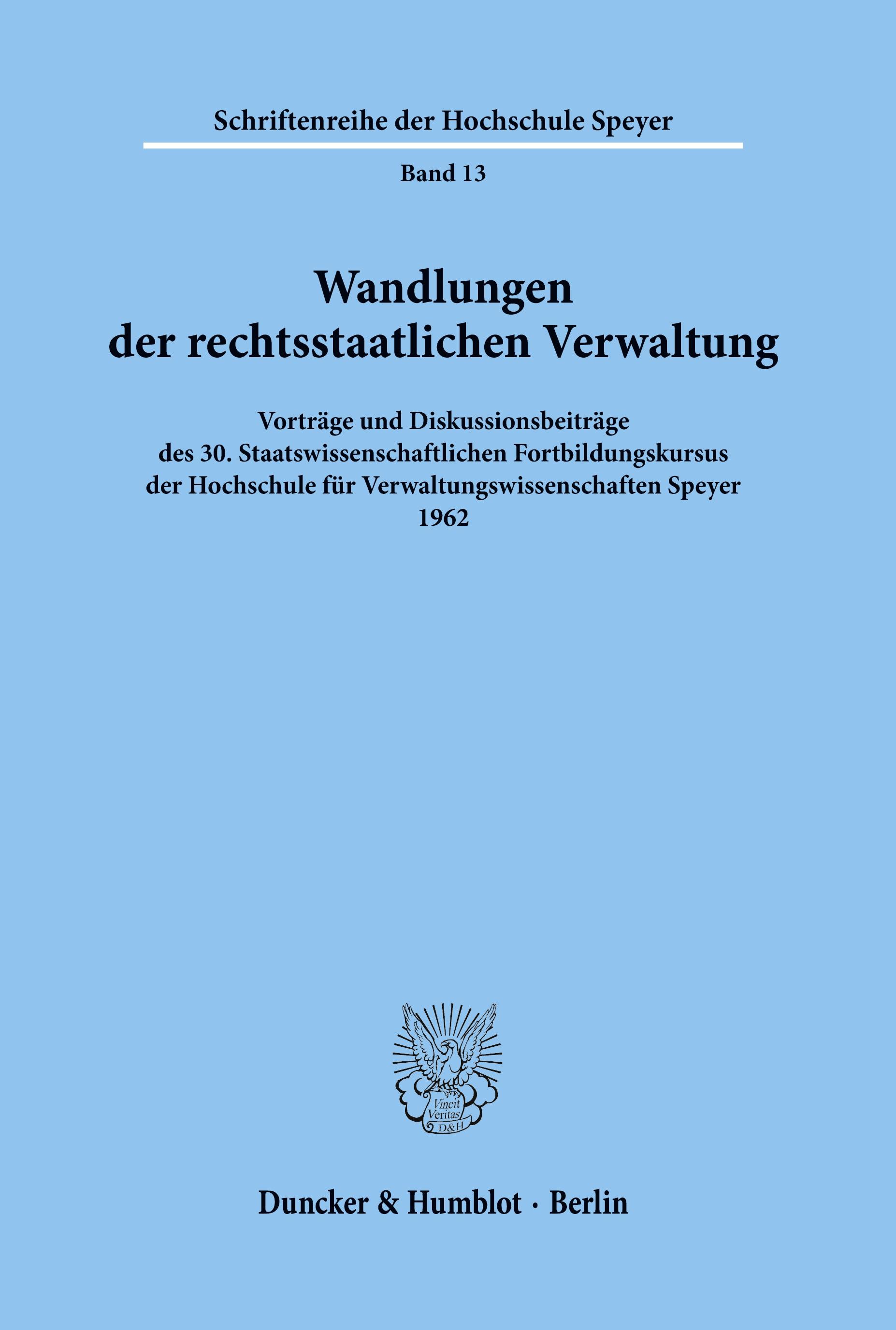 Wandlungen der rechtsstaatlichen Verwaltung.