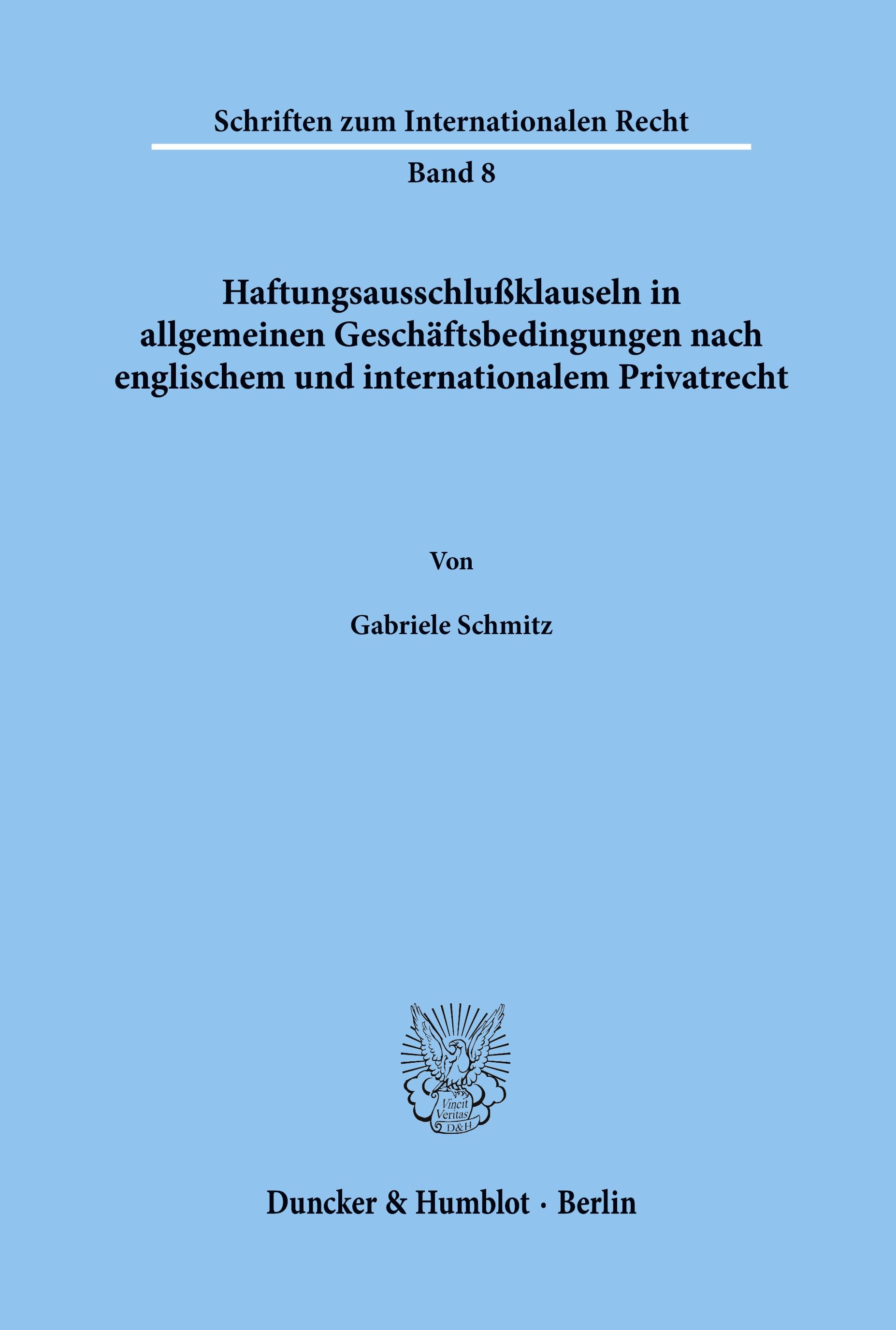 Haftungsausschlußklauseln in allgemeinen Geschäftsbedingungen nach englischem und internationalem Privatrecht.