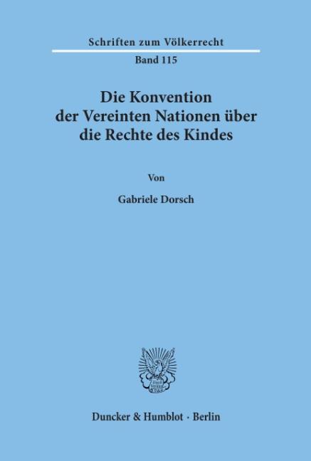 Die Konvention der Vereinten Nationen über die Rechte des Kindes.