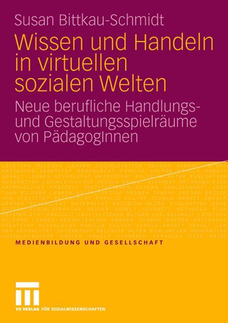 Wissen und Handeln in virtuellen sozialen Welten