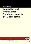 Konzeption und Aufbau eines Franchisesystems in der Gastronomie