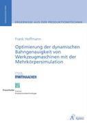 Optimierung der dynamischen Bahngenauigkeit von Werkzeugmaschinen mit der Mehrkörpersimulation