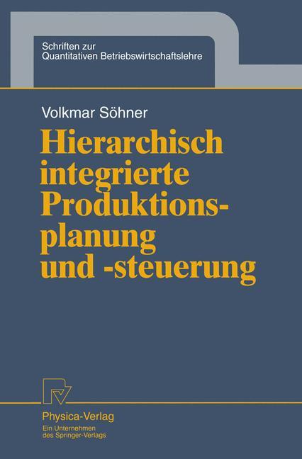 Hierarchisch integrierte Produktionsplanung und -steuerung