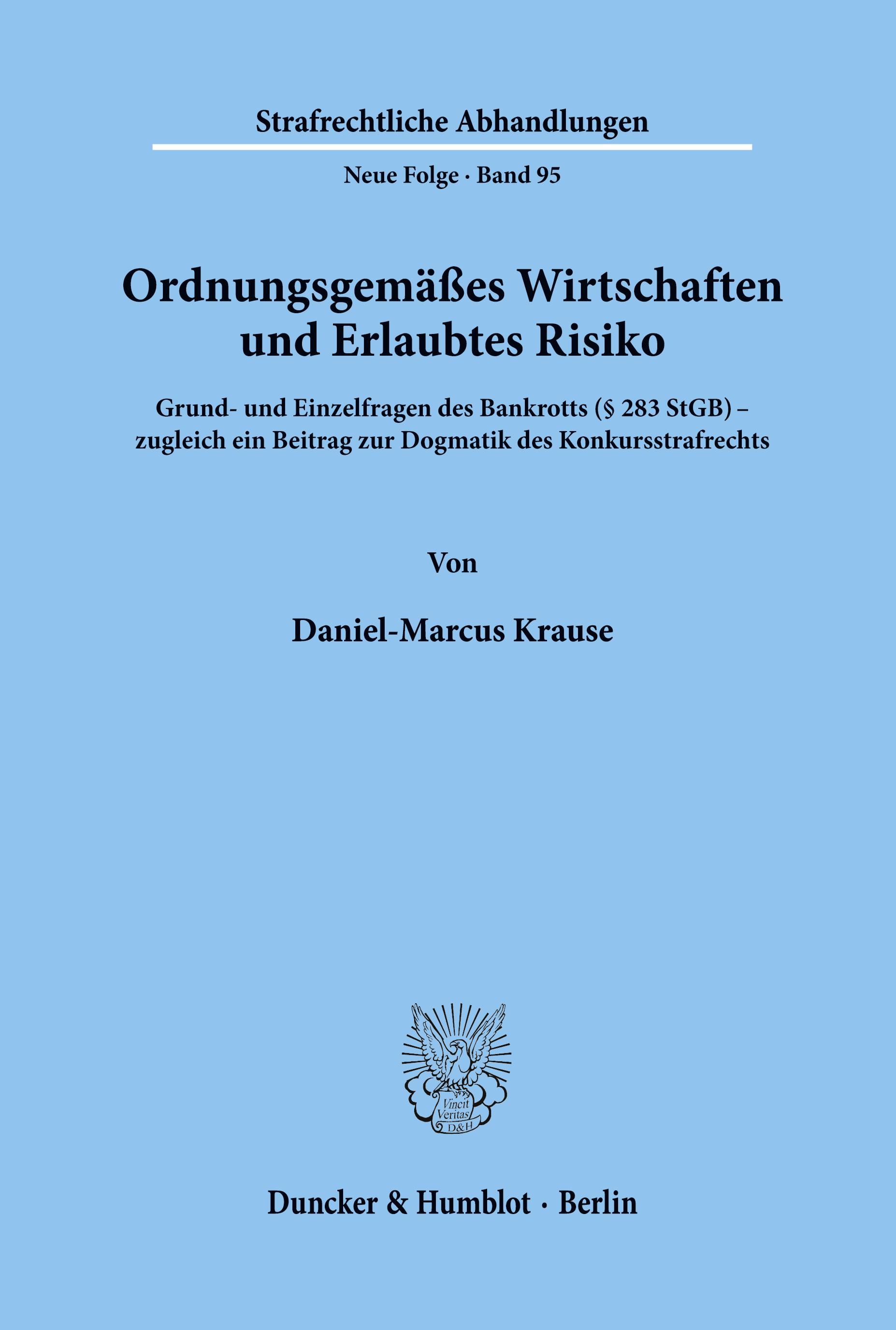 Ordnungsgemäßes Wirtschaften und Erlaubtes Risiko.