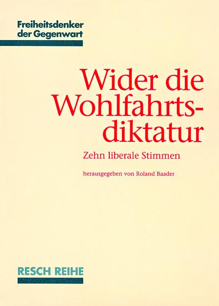 Wider die Wohlfahrtsdiktatur