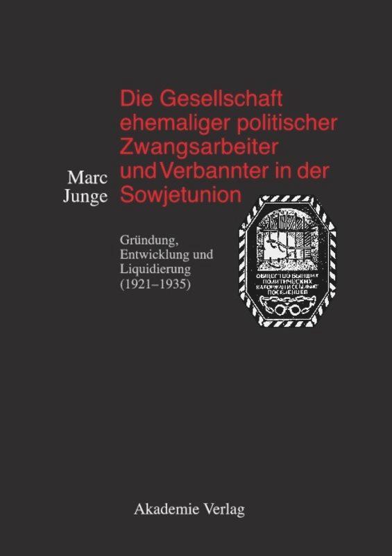 Die Gesellschaft ehemaliger politischer Zwangsarbeiter und Verbannter in der Sowjetunion