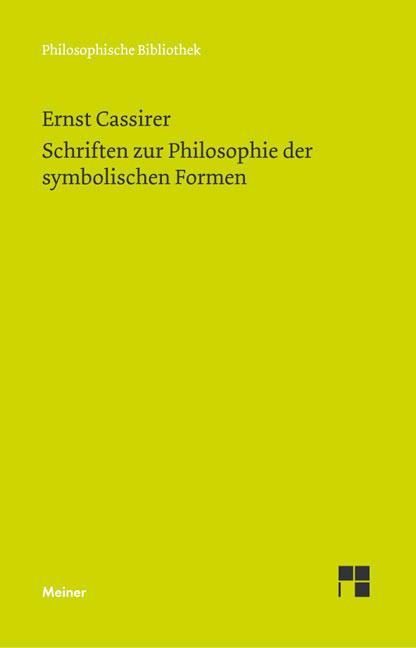 Schriften zur Philosophie der symbolischen Formen