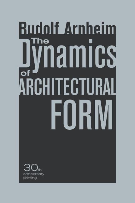 The Dynamics of Architectural Form, 30th Anniversary Edition