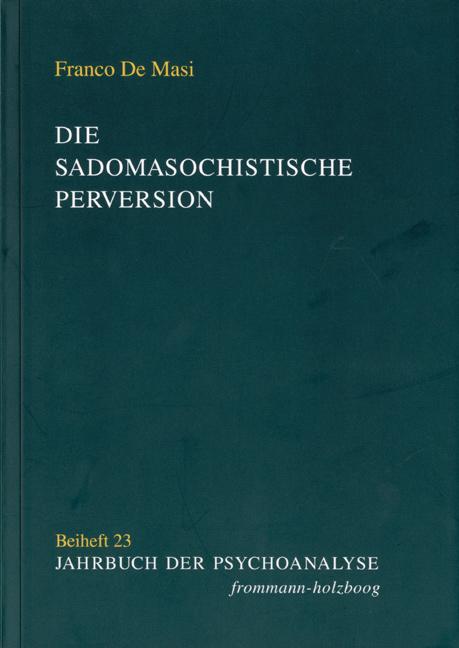 Die sadomasochistische Perversion