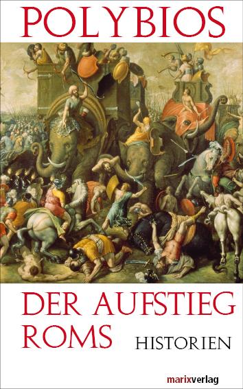 Der Aufstieg Roms - Historien