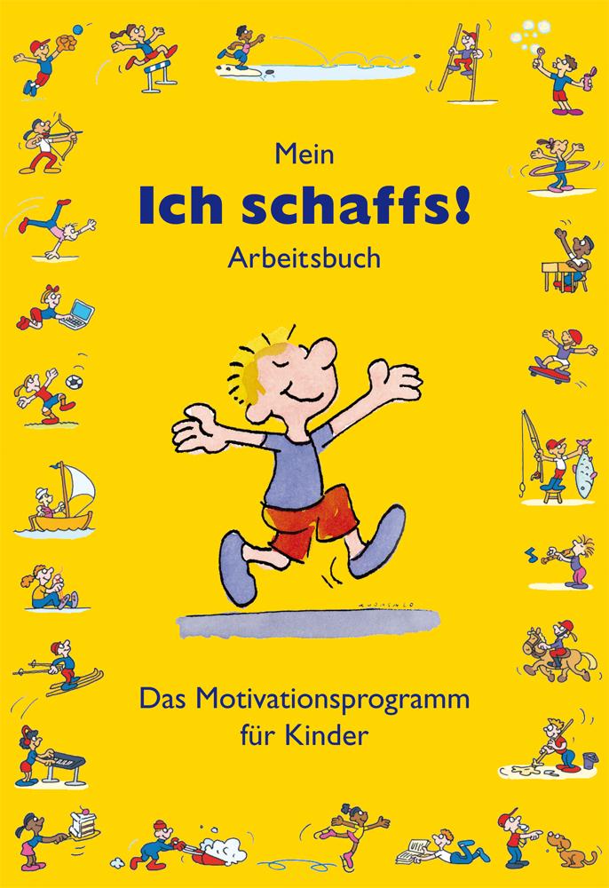 Mein "Ich schaffs!" - Arbeitsbuch