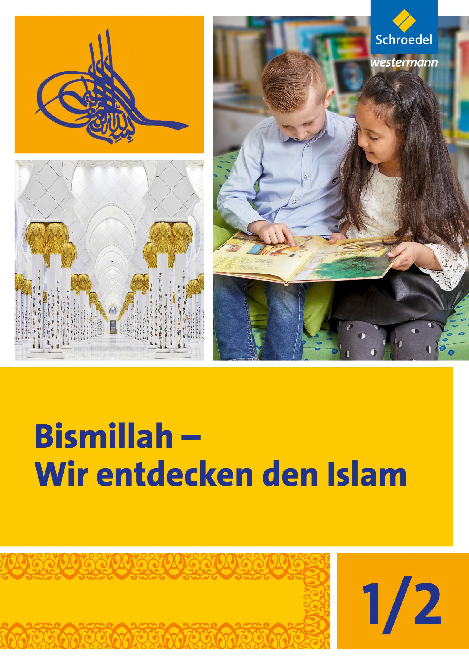 Bismillah 1/2. Arbeitsheft. Wir entdecken den Islam