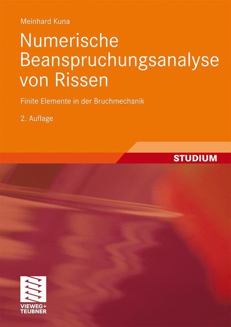 Numerische Beanspruchungsanalyse von Rissen