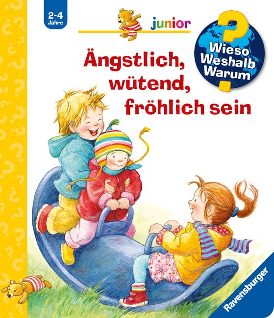 Wieso? Weshalb? Warum? junior, Band 32: Ängstlich, wütend, fröhlich sein