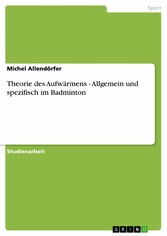 Theorie des Aufwärmens - Allgemein und spezifisch im Badminton