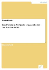 Fundraising in Nonprofit-Organisationen der Sozialen Arbeit