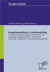 Ehegattensplitting vs. Familiensplitting