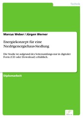 Energiekonzept für eine Niedrigenergiehaus-Siedlung