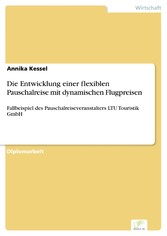 Die Entwicklung einer flexiblen Pauschalreise mit dynamischen Flugpreisen