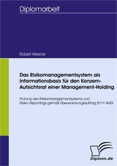 Das Risikomanagementsystem als Informationsbasis für den Konzern-Aufsichtsrat einer Management-Holding