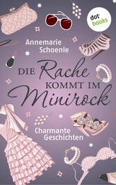 Die Rache kommt im Minirock