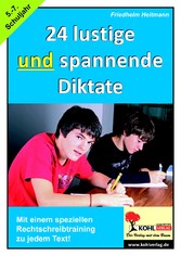 24 lustige und spannende Diktate, 5.-7. Schuljahr