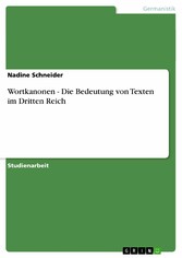 Wortkanonen - Die Bedeutung von Texten im Dritten Reich