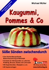 Kaugummi, Pommes &amp; Co / Süße Sünden zwischendurch (Band 4)