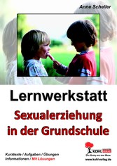 Lernwerkstatt Sexualerziehung in der Grundschule