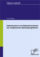 Patientenrecht und Patientensicherheit bei medizinischen Behandlungsfehlern