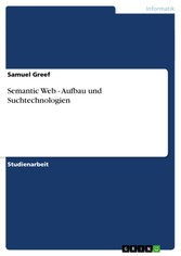 Semantic Web - Aufbau und Suchtechnologien