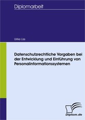 Datenschutzrechtliche Vorgaben bei der Entwicklung und Einführung von Personalinformationssystemen