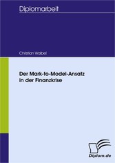 Der Mark-to-Model-Ansatz in der Finanzkrise