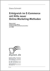 Erfolgreich im E-Commerce mit Hilfe neuer Online-Marketing-Methoden