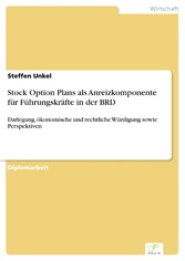 Stock Option Plans als Anreizkomponente für Führungskräfte in der BRD