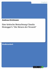 Eine kritische Betrachtung Claudia Honegger's 'Die Hexen der Neuzeit'