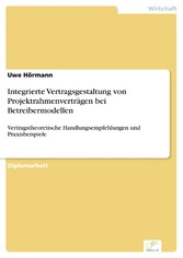 Integrierte Vertragsgestaltung von Projektrahmenverträgen bei Betreibermodellen