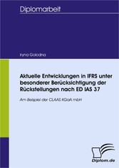 Aktuelle Entwicklungen in IFRS unter besonderer Berücksichtigung der Rückstellungen nach ED IAS 37