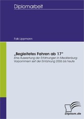 „Begleitetes Fahren ab 17“ – Eine Auswertung der Erfahrungen in Mecklenburg-Vorpommern seit der Einführung 2006 bis heute