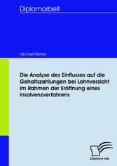 Die Analyse des Einflusses auf die Gehaltszahlungen bei Lohnverzicht im Rahmen der Eröffnung eines Insolvenzverfahrens