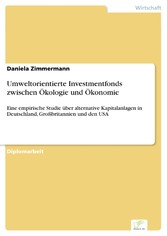 Umweltorientierte Investmentfonds zwischen Ökologie und Ökonomie