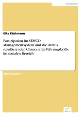 Partizipation im SEMCO Managementsystem und die daraus resultierenden Chancen für Führungskräfte im sozialen Bereich