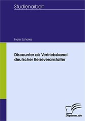 Discounter als Vertriebskanal deutscher Reiseveranstalter