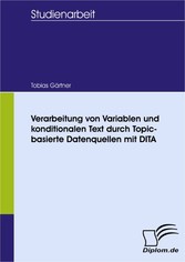 Verarbeitung von Variablen und konditionalen Text durch Topic-basierte Datenquellen mit DITA